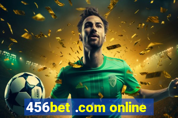 456bet .com online